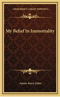 My Belief in Immortality