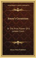 Jenny's Geranium: Or the Prize Flower of a London Court