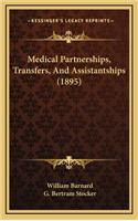 Medical Partnerships, Transfers, and Assistantships (1895)