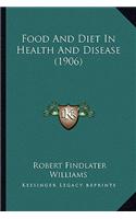 Food And Diet In Health And Disease (1906)