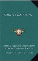 Songs Ysame (1897)