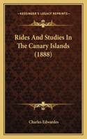 Rides And Studies In The Canary Islands (1888)