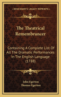 The Theatrical Remembrancer