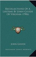 Recollections Of A Lifetime By John Goode Of Virginia (1906)