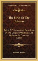 The Birth Of The Universe