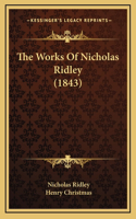 The Works Of Nicholas Ridley (1843)