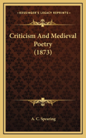 Criticism And Medieval Poetry (1873)