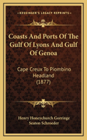 Coasts And Ports Of The Gulf Of Lyons And Gulf Of Genoa