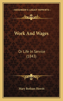 Work And Wages: Or Life In Service (1843)