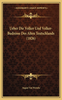 Ueber Die Volker Und Volker-Budnisse Des Alten Teutschlands (1826)