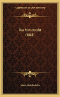 Mutterrecht (1861)