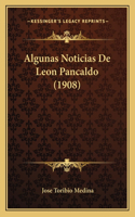 Algunas Noticias De Leon Pancaldo (1908)