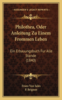 Philothea, Oder Anleitung Zu Einem Frommen Leben