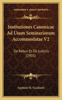 Institutiones Canonicae Ad Usum Seminariorum Accommodatae V2