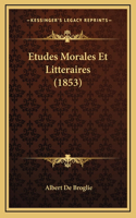 Etudes Morales Et Litteraires (1853)