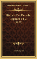 Historia Del Derecho Espanol V1-2 (1822)