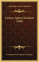 Lectures Against Socialism (1840)