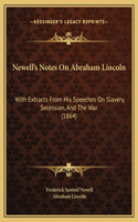 Newell's Notes On Abraham Lincoln