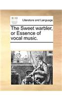 The Sweet Warbler, or Essence of Vocal Music.