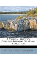 A Critical Study of Current Theories of Moral Education
