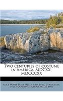 Two Centuries of Costume in America, MDCXX-MDCCCXX