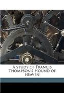 A Study of Francis Thompson's Hound of Heaven