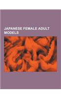 Japanese Female Adult Models: Sora Aoi, Hitomi Kobayashi, Yuma Asami, Nao Oikawa, Bunko Kanazawa, Hotaru Akane, Mihiro, Riko Tachibana, Nana Natsume(English)