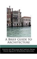 A Brief Guide to Architecture
