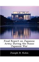 Final Report on Japanese Army During the Russo Japanese War