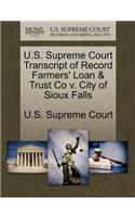 U.S. Supreme Court Transcript of Record Farmers' Loan & Trust Co V. City of Sioux Falls