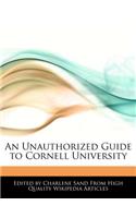 An Unauthorized Guide to Cornell University