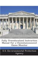 Fully Proceduralized Instruction Manual for a Chemiluminescent Ozone Monitor: (English)