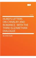 Hurd's Letters on Chivalry and Romance: With the Third Elizabethan Dialogue(English)