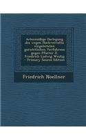 Actenmassige Darlegung Des Wegen Hochverraths Eingeleiteten Gerichtlichen Verfahrens Gegen Pfarrer D. Friedrich Ludwig Weidig - Primary Source Edition