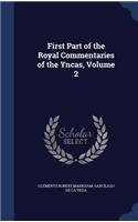 First Part of the Royal Commentaries of the Yncas, Volume 2