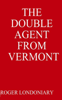 Double Agent from Vermont