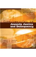 Controversies in Juvenile Justice and Delinquency