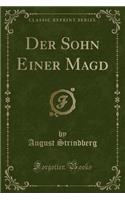 Der Sohn Einer Magd (Classic Reprint)