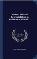 Ideas of Political Representation in Parliament, 1660-1832