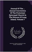 Journal of the ... Annual Convention of the Protestant Episcopal Church in the Diocese of Long Island, Volume 7