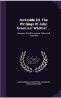 Riverside Ed. The Writings Of John Greenleaf Whittier ...
