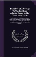 Narrative Of A Voyage To The Southern Atlantic Ocean In The Years 1828, 29, 30