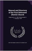 Manual and Directory of the First Reformed (Dutch) Church: Organized A. D. 1680, Schenectady, N. Y. February, 1878