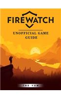 Firewatch Game Guide Unofficial