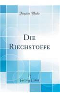 Die Riechstoffe (Classic Reprint)