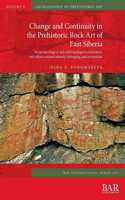 Change and Continuity in the Prehistoric Rock Art of East Siberia
