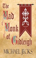 The Mad Monk Of Gidleigh