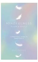 Mindfulness Plain & Simple