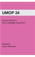 Current Issues in First Language Acquisition