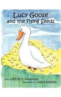 Lucy Goose and the Flying Seeds